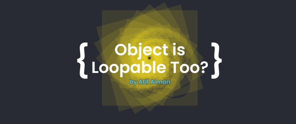 Javascript - Object is loopable too??
